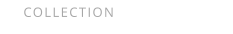 COLLECTION